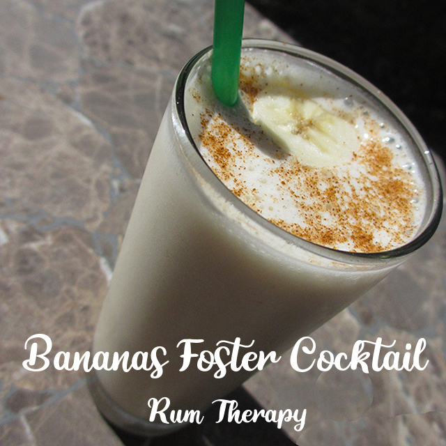 Bananas Foster Cocktail Rum Therapy